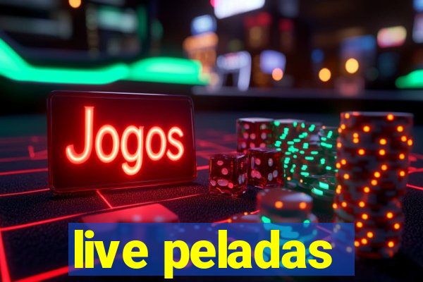 live peladas